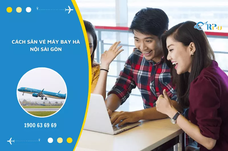 Vé máy bay đi từ Hà Nội đến Sài Gòn giá rẻ