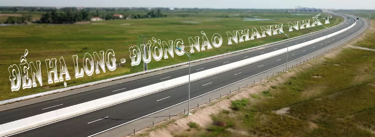 Đến Hạ Long - Đường nào nhanh nhất - Báo Quảng Ninh điện tử