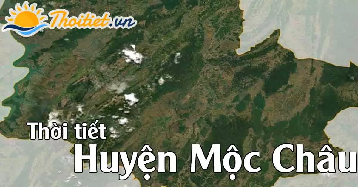 dự báo thời tiết huyện Mộc Châu