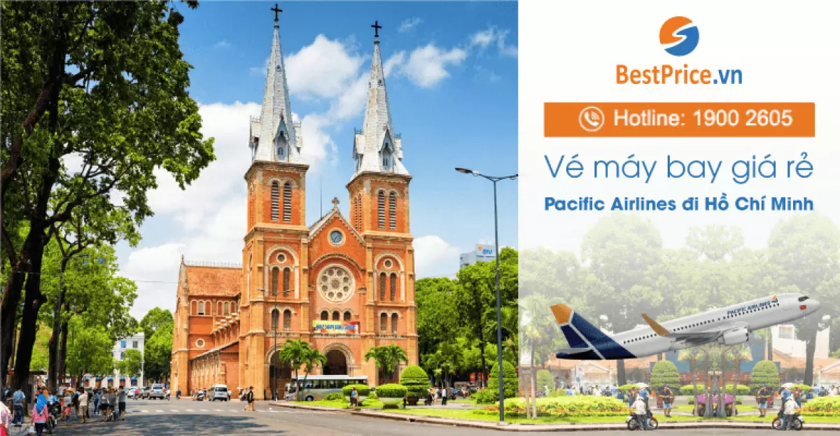 Vé máy bay hãng Pacific Airlines đi Hồ Chí Minh