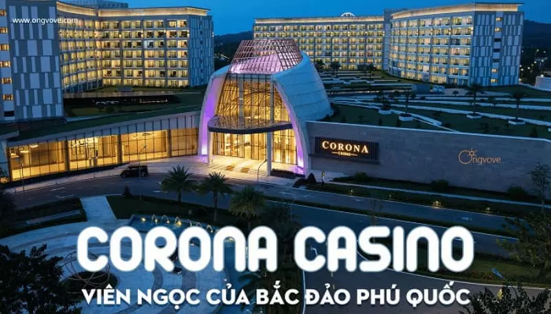 Corona Casino Phú Quốc