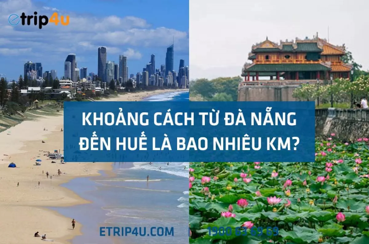 Khoảng cách từ Đà Nẵng đến Huế bao nhiêu km?