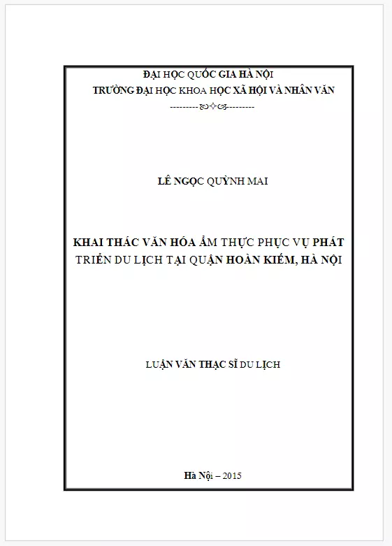 Khai thác văn hóa ẩm thực phục vụ phát triển du lịch tại Quận Hoàn Kiếm, Hà Nội Luận văn ThS. Du lịch