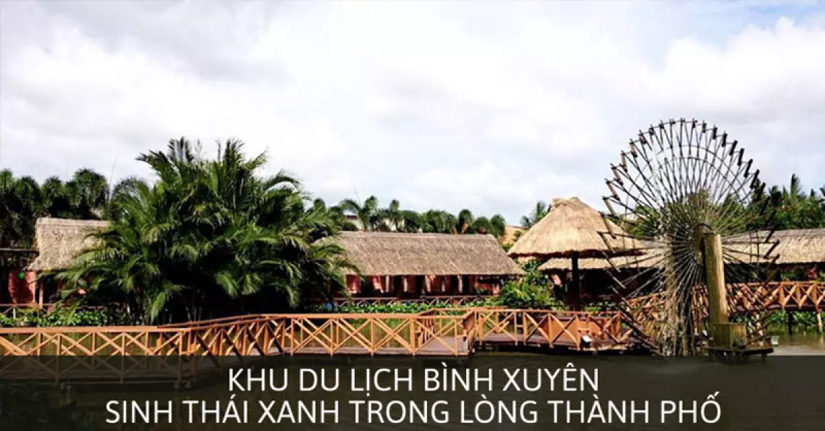 Khu Du Lịch Bình Xuyên - Saigon Star Travel