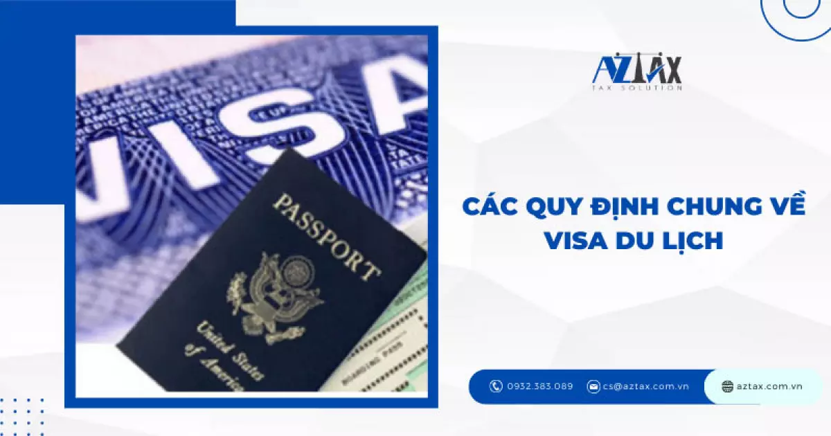 Các quy định chung về visa du lịch