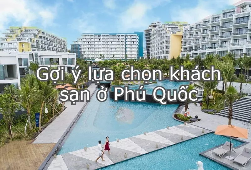 Khách sạn ở Phú Quốc khu Dương Đông gần chợ đêm. Saigon Phú Quốc Resort