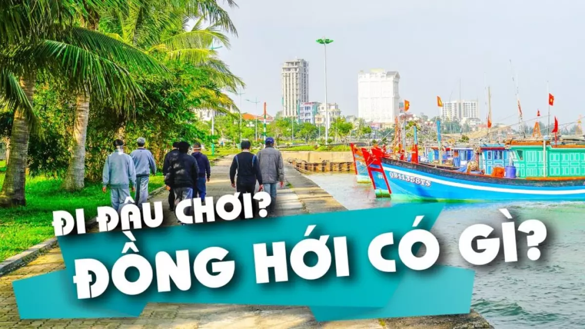 Du lịch Đồng Hới có gì?