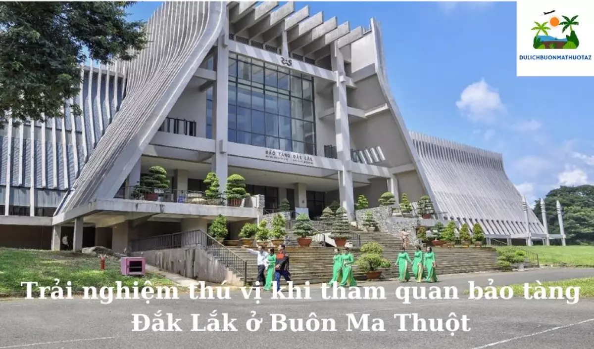 Bảo tàng Đắk Lắk với kiến trúc nhà dài truyền thống