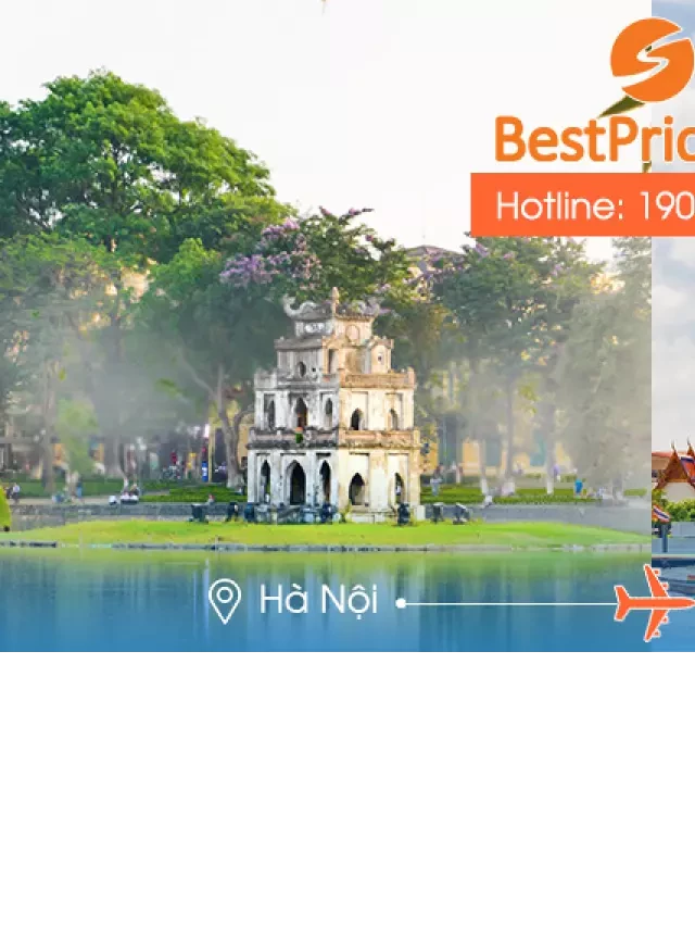   Vé máy bay Hà Nội đi Bangkok: Khám phá thành phố chùa Vàng Thái Lan