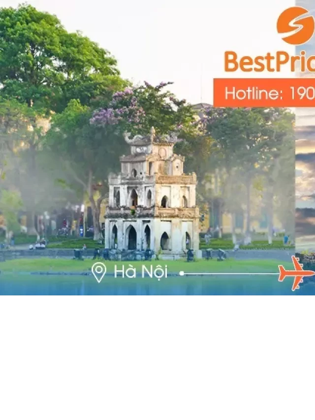   Vé máy bay Hà Nội đi Paris: Mua vé trực tiếp tại BestPrice.vn