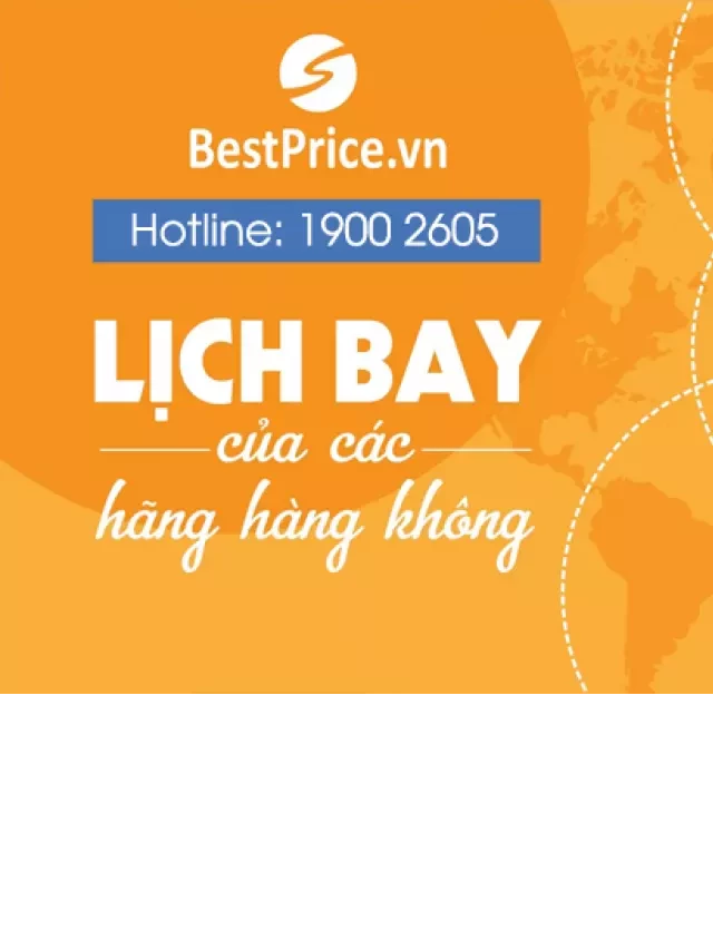   Lịch bay 2023: Khám phá thế giới qua các hãng hàng không