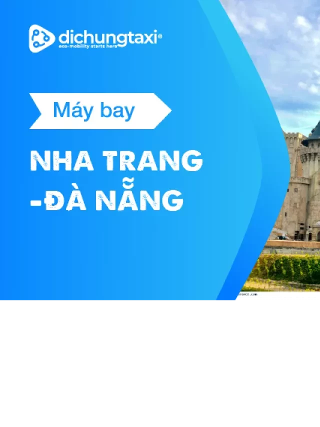   Tổng hợp cách di chuyển vô cùng tiện lợi từ Nha Trang đến Đà Nẵng