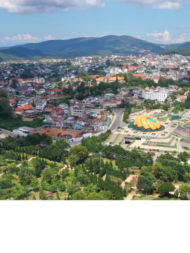   Trung tâm Đà Lạt là phường mấy? Tất tần tật thông tin về trung tâm Đà Lạt mà bạn chưa biết