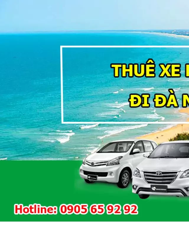   Xe Taxi Đà Nẵng đi Hội An: Dịch vụ nhanh chóng, an toàn và giá rẻ