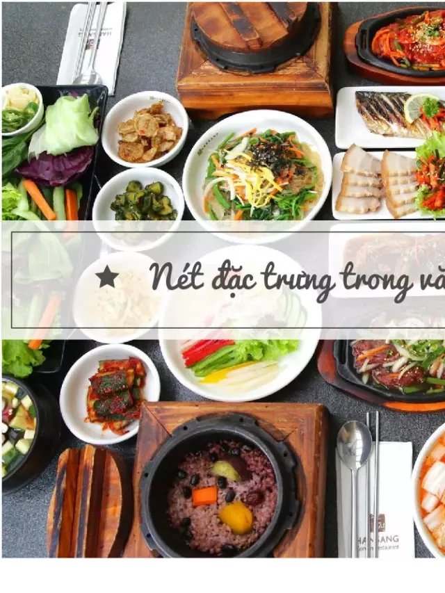   Bản sắc văn hóa ẩm thực Việt Nam: Sự đa dạng sắc màu