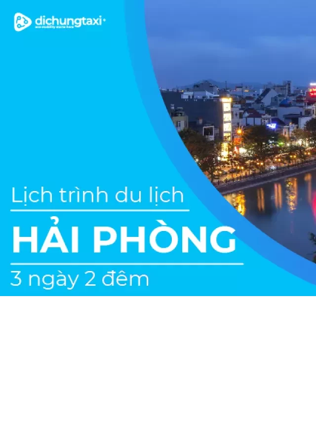   ĐƯA NHAU ĐI TRỐN Ở HẢI PHÒNG: Trải nghiệm 3 ngày 2 đêm [Cập nhật 2019]