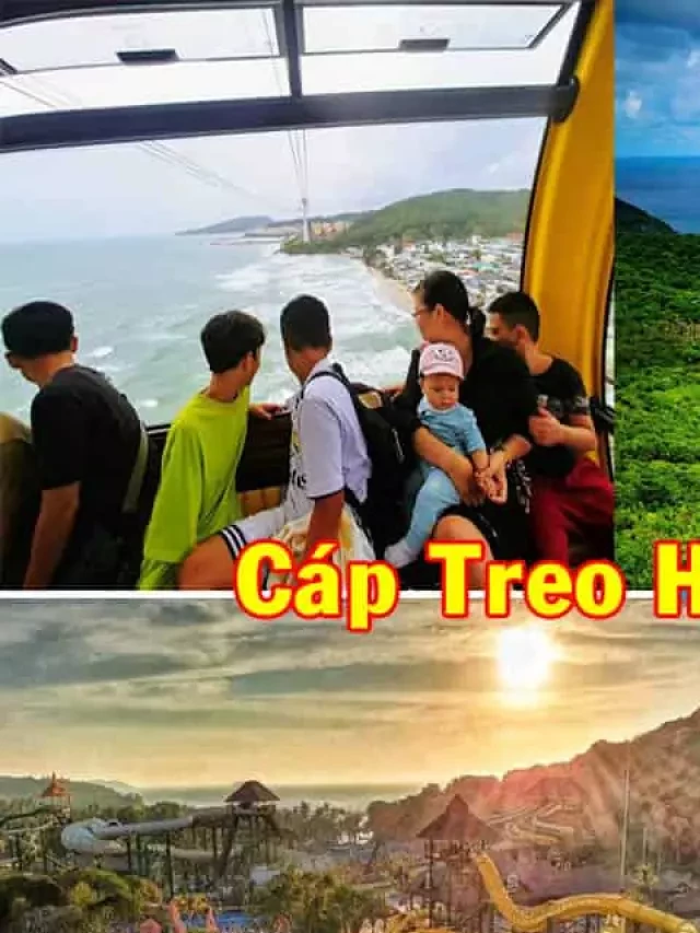   Hướng dẫn đi cáp treo Hòn Thơm Phú Quốc: Trải nghiệm ấn tượng từ A - Z