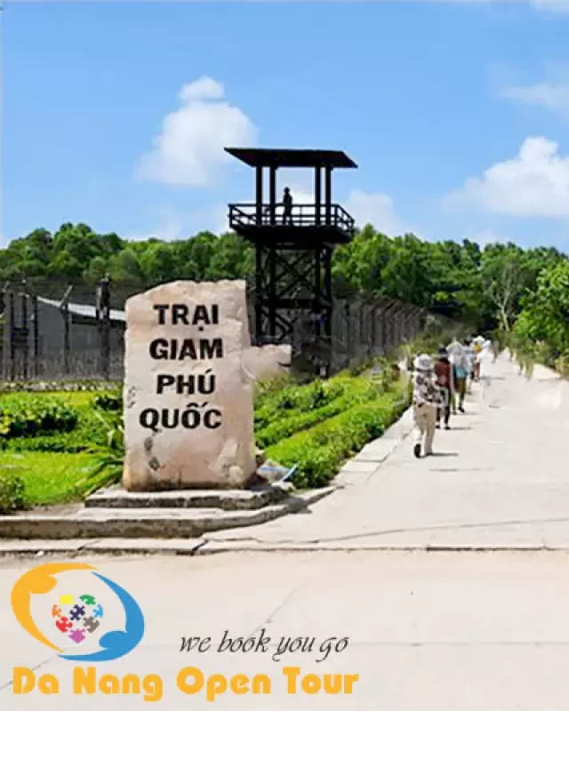   Nhà Tù Phú Quốc - Hành Trình Đến Địa Ngục Trần Gian