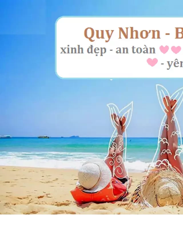   Quy Nhơn - Điểm đến du lịch 4S đặc thù và nổi bật