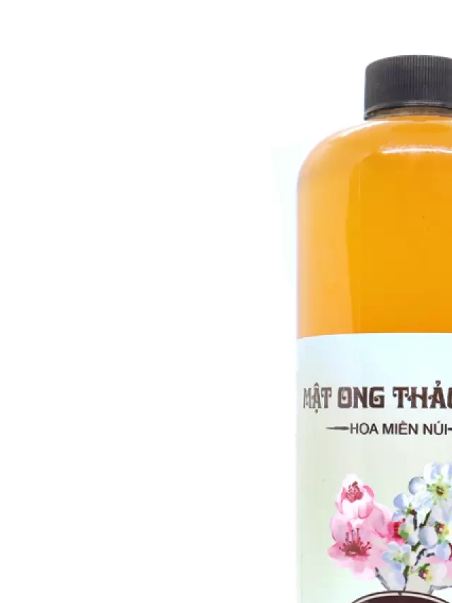   Mật Ong Hoa Rừng Thảo Mộc Sơn La Chai 1 Lít: Hưởng thụ thiên nhiên tươi mới