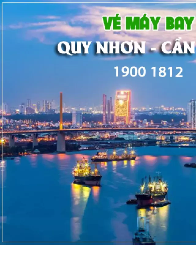   Đặt vé máy bay từ Quy Nhơn đi Cần Thơ của Bamboo Airways