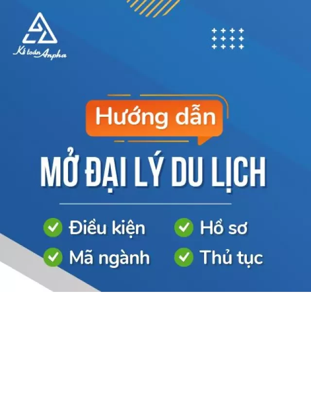   Đại lý du lịch: Mang đến trải nghiệm du lịch tuyệt vời