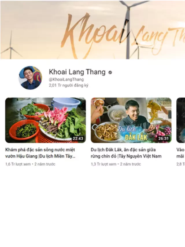   Những kênh Youtube, TikTok hàng đầu về du lịch mà bạn không thể bỏ qua