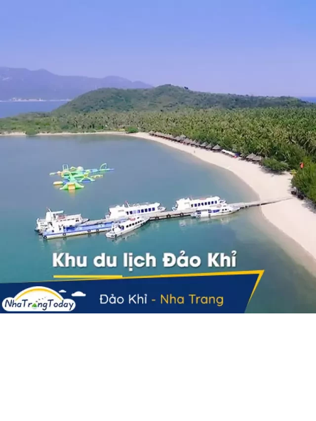   Đảo Khỉ Nha Trang - Hòn Lao: Ấn tượng và trải nghiệm tuyệt vời