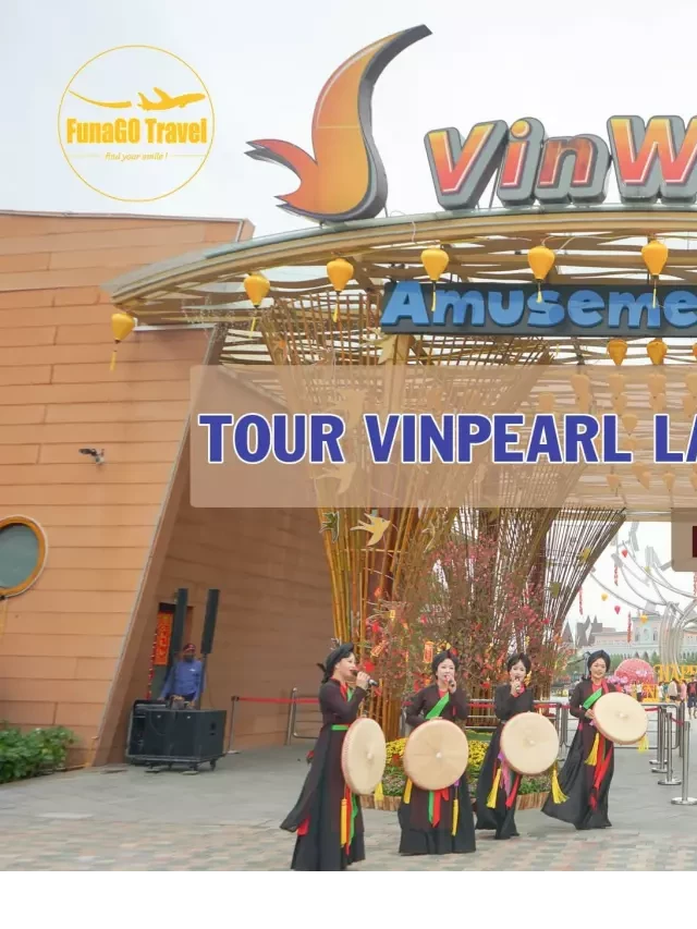   Tour Vinpearl Nam Hội An: Khám Phá Hội An Trong 1 Ngày