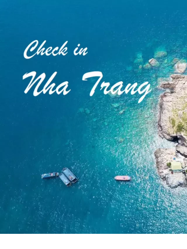   Địa điểm ăn chơi ở Nha Trang đáng trải nghiệm