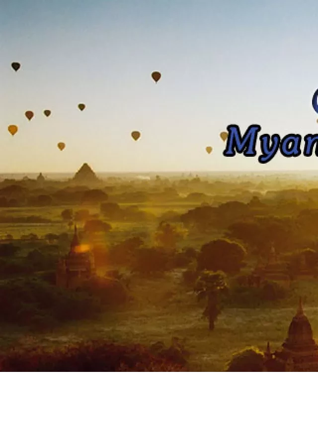   Kinh nghiệm du lịch Bagan Myanmar – Vùng đất của mặt trời