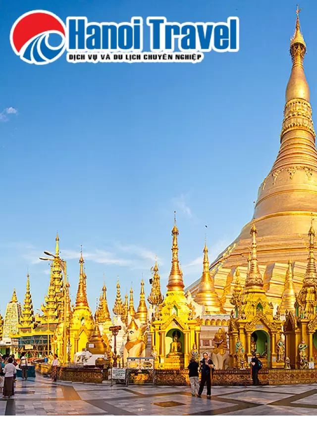   Du Lịch Myanmar 4 Ngày: Hà Nội - Yangon - Bagan