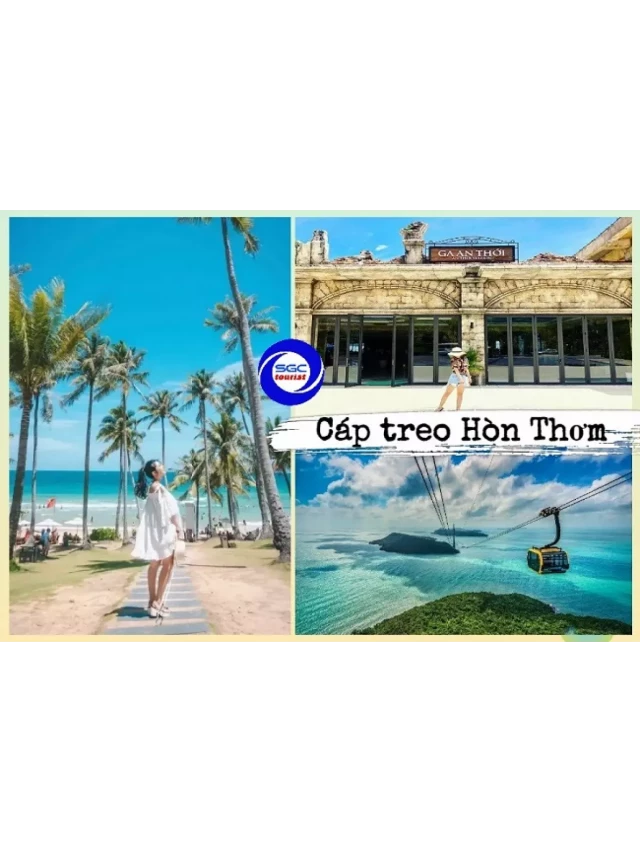   Thưởng thức Tour Phú Quốc 3N3Đ thứ 5 hàng tuần