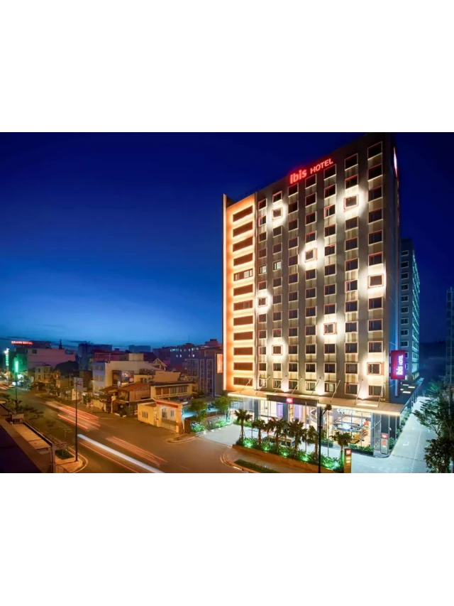   Khách sạn Ibis Saigon Airport - Lựa chọn hoàn hảo cho chuyến du lịch của bạn