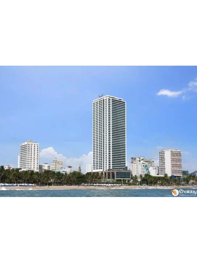   Khách sạn Mường Thanh Luxury Nha Trang: Kỳ quan cùng bãi biển nổi tiếng