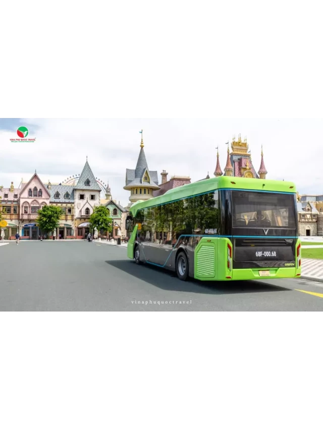   Lịch trình xe bus VinWonders Phú Quốc: Sự tiện lợi và dễ chịu cho hành trình của bạn