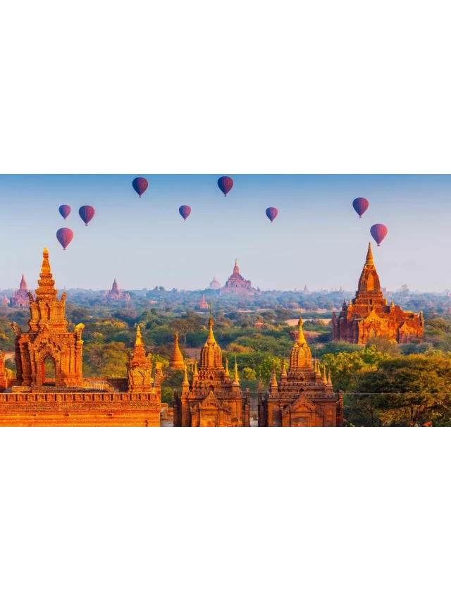   Bagan - Tuyệt Tác Cổ Đại ở Myanmar