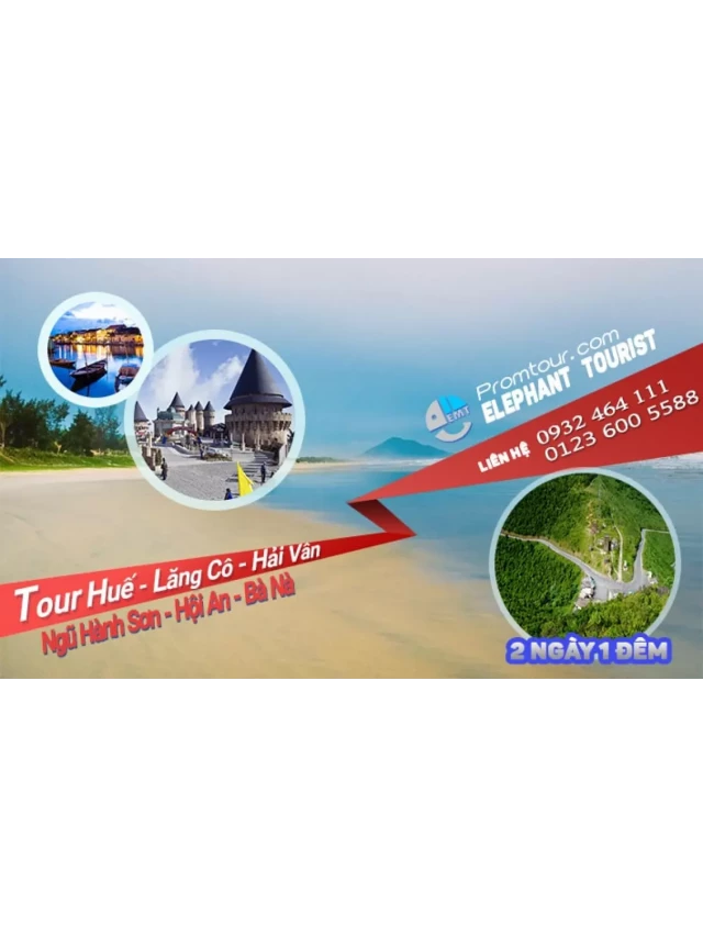   Tour Huế - Lăng Cô 2 Ngày 1 Đêm: Một Trải Nghiệm Tuyệt Vời Của Miền Trung Việt Nam