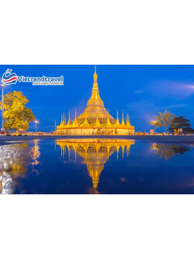   Tour du lịch Bagan Myanmar 4N3Đ: Yagon – Bagan – Núi Popa Khởi hành tháng 5,6,7,8 Bay VJ